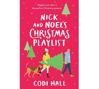 Nick and Noel's Christmas Playlist: 1 (Mistletoe Romance, 1)