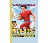 NICK BOSA BIOGRAPHY FOR KIDS (The Little Defensive End Who Could): How a Boy with Big Dreams Became a Pro Player