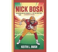 NICK BOSA: The Kid Who Uses His Strength to Stop the Other Team’s Plays! (A Biography For Kids)