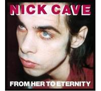 Nick Cave and the Bad Seeds From Her to Eternity (CD) Remastered Album