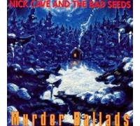 Nick Cave & The Bad Seeds - Murder Ballads (2011 Remaster)