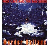 Nick Cave & The Bad Seeds - Murder Ballads