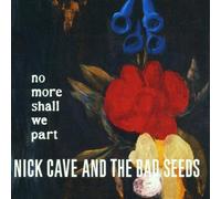 Nick Cave & The Bad Seeds - No More Shall We Part (LP)