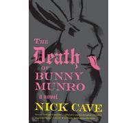Nick Cave The Death of Bunny Munro (Tapa blanda)