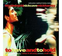 Nick Cave - To Have And To Hold