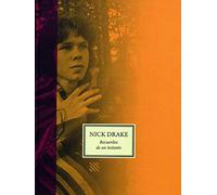 NICK DRAKE: Recuerdos de un instante