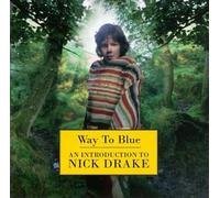 Nick Drake - Way To Blue