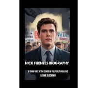Nick Fuentes Biography: A Young Voice at the Center of Political Turbulence