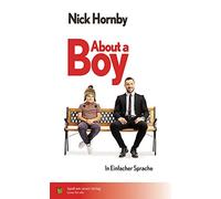 Nick Hornby Sonja Markowski About a boy: in Einfacher Sprache (Tapa blanda)