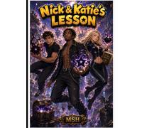 Nick & Katie’s Lesson (The Delusions Of Torian)