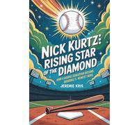 Nick Kurtz: Rising Star of the Diamond: How a Rookie Sensation Became Baseball’s Newest Hero