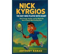 Nick Kyrgios The Boy Who Played with Heart: How Courage, Passion, and Fun Made Him One of Tennis’s Most Exciting Stars