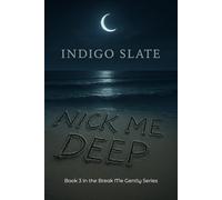 Nick Me Deep (Break Me Gently)