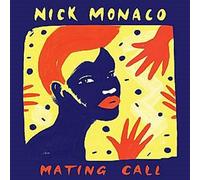 Nick Monaco - Mating Call by Nick Monaco