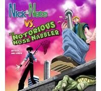 Nick & Nate vs. The Notorious Nose Nabbler