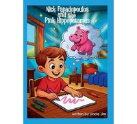 Nick Papadopoulos and the Pink Hippopotamus: Follow Your Dream