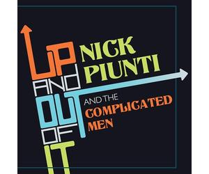 Nick Piunti & the Complicated Men - Up and Out of It