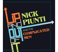 Nick Piunti & the Complicated Men – Up and Out of It – Vinilo (The Orchard)
