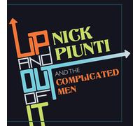 Nick Piunti & the Complicated Men – Up and Out of It – Vinilo (The Orchard)