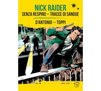 Nick Raider: Senza respiro-Tracce di sangue (Sergio Toppi)
