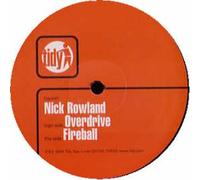 Nick Rowland - Overdrive/Fireball [Import]