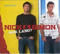 Nick & Simon - Hoe Lang -Deel 1-
