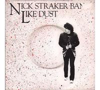 NICK STRAKER BAND - LIKE DUST 7 INCH (7" VINYL 45) UK CBS 1981