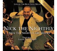 Nick The Nightfly - LIVE AT THE BLUE NOTE MILAN (20TH ANNIVERSARY EDITION)