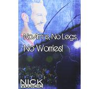 Nick Vujicic DVD: No Arms, No Legs, No Worries!