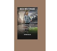 Nick Woltemade Biography: From Bremen Streets to Newcastle Glory - The Rise of Germany’s Towering Striker