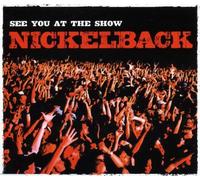 Nickelback - See You at The Show [Import]