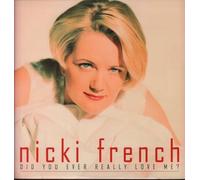 Nicki French - Did You Ever Really Love Me [12" VINYL]