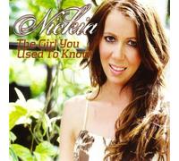 Nickia - Girl You Used to Know