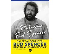 Nickname Bud Spencer. Dal set al computer, Bud Spencer dentro al mondo digitale (Grandi)