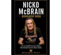 Nicko McBrain Biography Book: How an English Drummer Built a Four-Decade Career in Heavy Metal