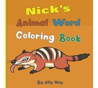 Nick's Animal Word Coloring Book: Learn Animal Names for Toddlers & Preschool Kids