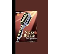 NICKY BYRNE: “The Life, Music and Legacy of a Pop Icon” (A Biography Book)