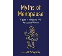Nicky Keay Myths of Menopause (Tapa blanda) Sequoia Myths