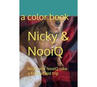 Nicky & NooiQ: Nicky and NooiQ take a Friday field trip
