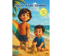 Nico and Chris, Summer Adventures in Brazil: A Heartwarming Family Journey: Exploring the Rainforest, Learning Capoeira, and Tasting Farmers’ Market Treats