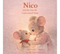 Nico and the Day He Understood Mom (NICO ENGLISH)