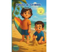 Nico & Chris: Aventuras de Verão pelo Brasil: Explorando e Aprendendo