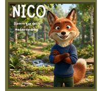 NICO: El zorro que decía medias verdades: 4 (¿Soy como ellos?)