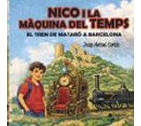 nico i la màquina del temps. el tren de mataró a barcelona