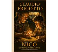 NICO: IL BAMBINO DI TERRA E RAME