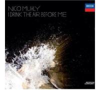 Nico Muhly - Muhly: I drink the air before me