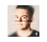 Nico Muhly Nico Muhly & Philip Glass: Unexpected News (CD) Album