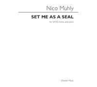 Nico muhly: Set Me As A Seal. Partituras para SATB, Piano
