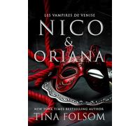 Nico & Oriana: Une romance fantastique historique pleine de tabous, excitante et sexy : des héros vampires enveloppés de danger et de mystère, explorant leurs désirs (Les Vampires de Venise)