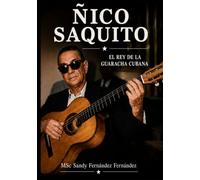 Ñico Saquito: El rey de la guaracha cubana